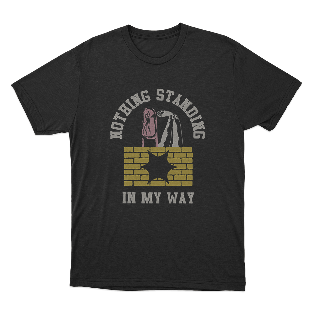 Nothing Standing In My Way Unisex T Shirt Black Nothing Standing In My Way Unisex T Shirt Black