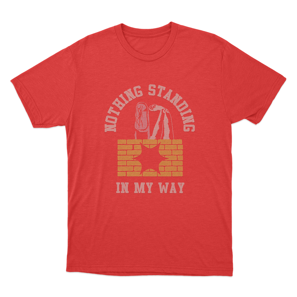 Nothing Standing In My Way Unisex T Shirt Red Nothing Standing In My Way Unisex T Shirt Red